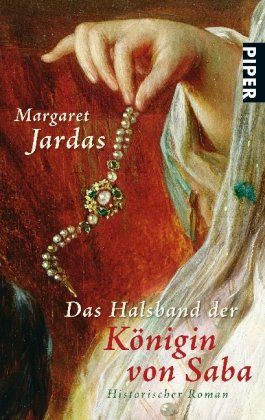 Das Halsband der Königin von Saba: Historischer Roman (Piper Taschenbuch, Band 26329) Historical Fiction