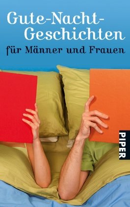 Gute-Nacht-Geschichten für Männer und Frauen: Herausgegeben von Ingrid Kahl und Michaela Kenklies (Piper Taschenbuch, Band 26341) Contemporary literature Books