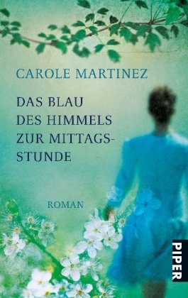 Das Blau des Himmels zur Mittagsstunde: Roman (Piper Taschenbuch, Band 26364) Contemporary literature