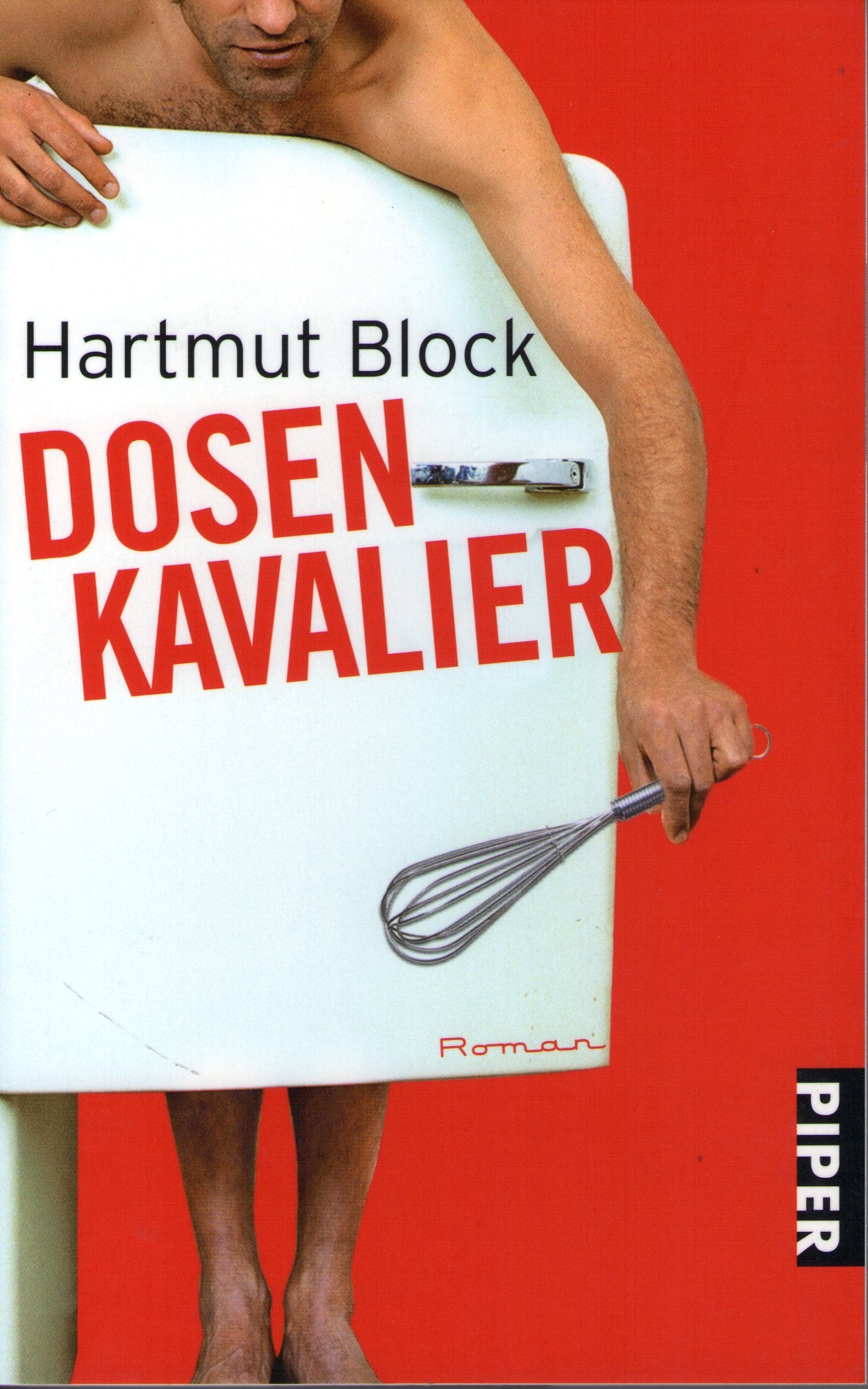 Dosenkavalier: Roman (Piper Taschenbuch, Band 26369) Contemporary literature