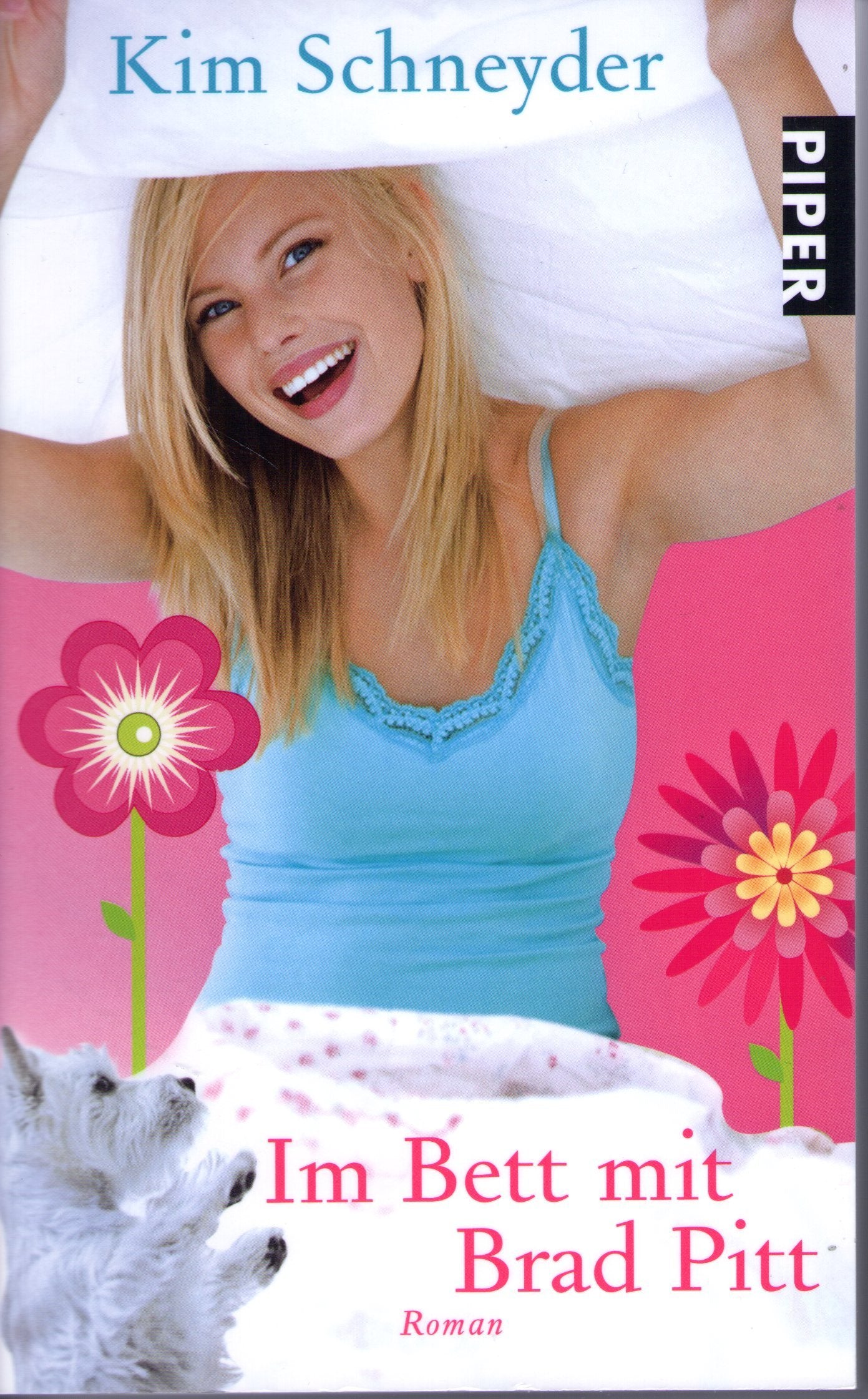 Im Bett mit Brad Pitt: Roman (Piper Taschenbuch, Band 26382) Contemporary literature