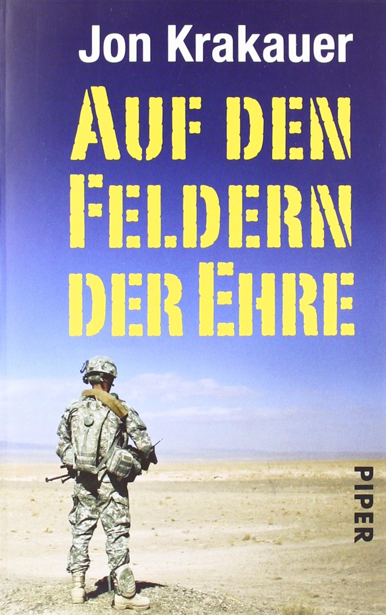 Auf den Feldern der Ehre: Die Tragödie des Soldaten Pat Tillman (Piper Taschenbuch, Band 26402) Politics & History