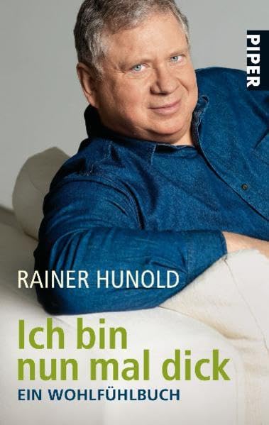 Ich bin nun mal dick: Ein Wohlfühlbuch (Piper Taschenbuch, Band 26410) Books