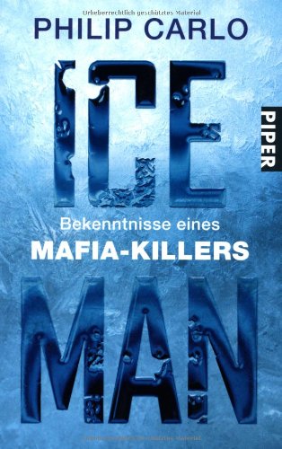 Ice Man: Bekenntnisse eines Mafia-Killers (Piper Taschenbuch, Band 26434) Books