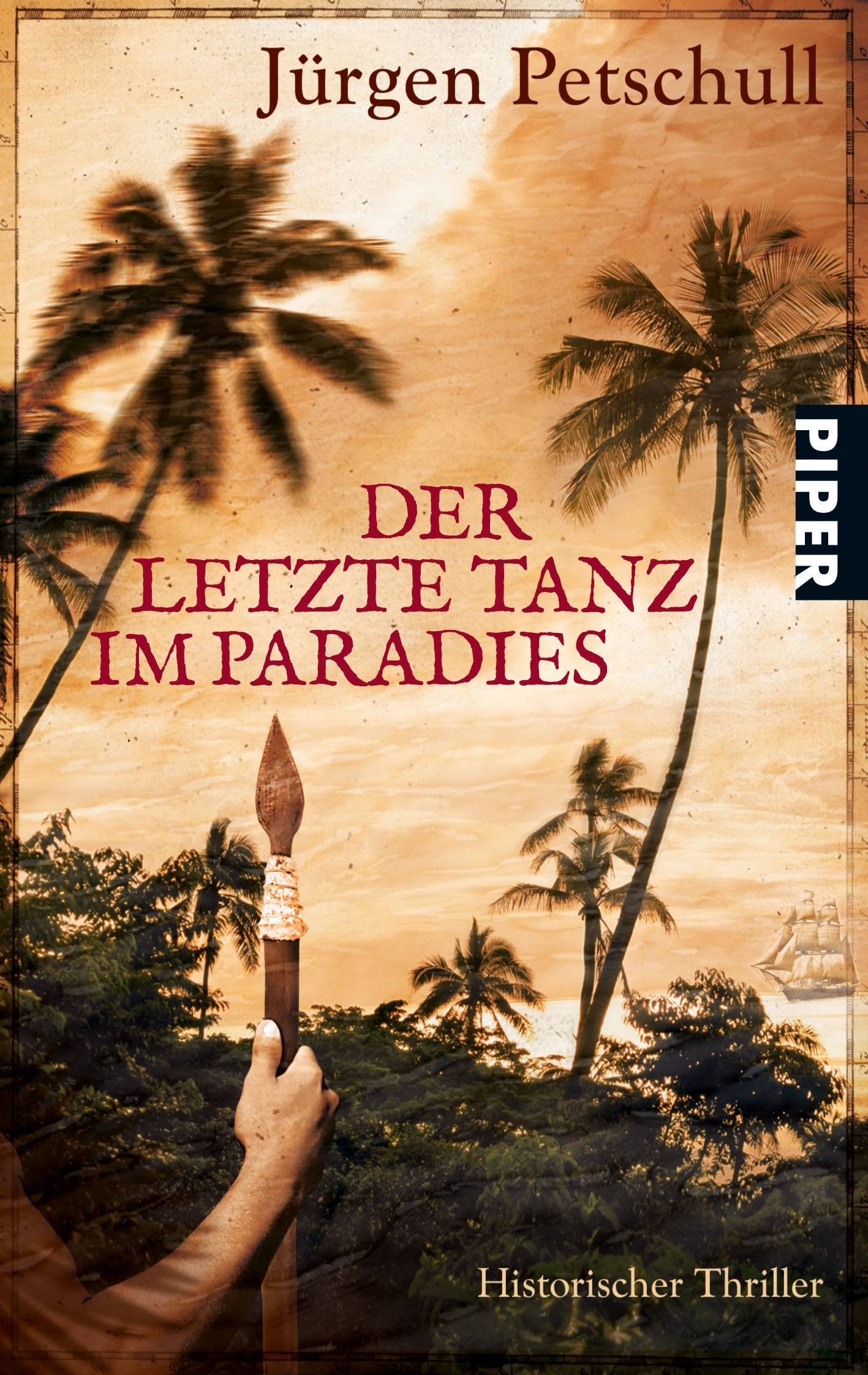 Der letzte Tanz im Paradies: Historischer Thriller (Piper Taschenbuch, Band 26452) Historical Fiction
