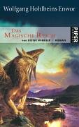 Wolfgang Hohlbeins Enwor: Das magische Reich: Das magische Reich. Neue Abenteuer 1 (Piper Taschenbuch, Band 6531) Contemporary literature Books