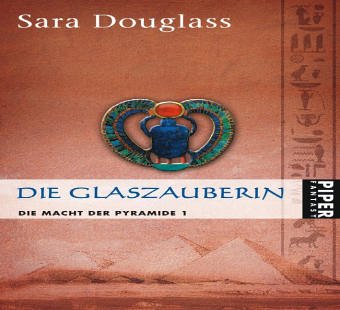 Die Glaszauberin: Die Macht der Pyramide 1 (Piper Taschenbuch, Band 6560) Contemporary literature