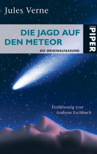 Die Jagd auf den Meteor: Die Originalfassung (Piper Taschenbuch, Band 6614) Contemporary literature