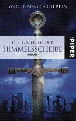 Die Tochter der Himmelsscheibe: Roman (Die Himmelsscheiben-Saga 1) Contemporary literature