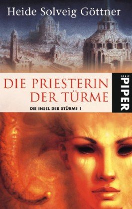Die Priesterin der Türme: Die Insel der Stürme 1 (Fantasy, Band 6633) Contemporary literature