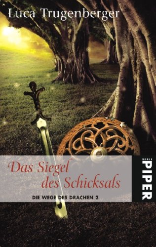 Das Siegel des Schicksals: Die Wege des Drachen 2 (Fantasy, Band 6634) Contemporary literature
