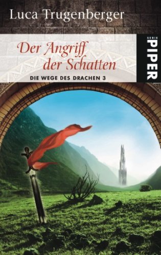 Der Angriff der Schatten: Die Wege des Drachen 3 (Piper Taschenbuch, Band 6653) Contemporary literature