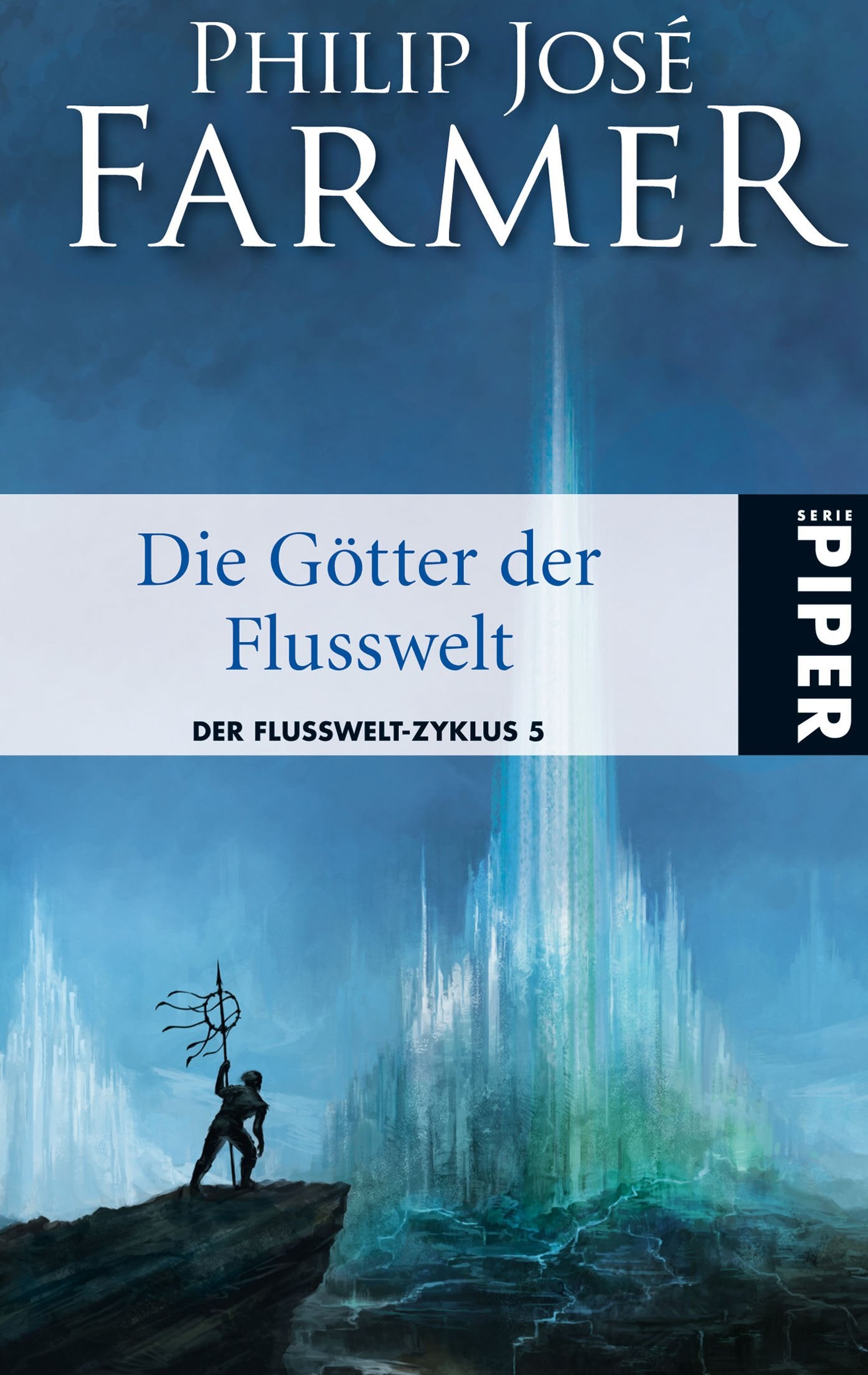 Die Götter der Flusswelt: Der Flusswelt-Zyklus 5 - Mit einer bislang unveröffentlichten Flusswelt-Novelle Contemporary literature