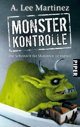Monsterkontrolle: Die Schonzeit für Mutanten ist vorbei! (Piper Taschenbuch, Band 26702) Humour & Satire