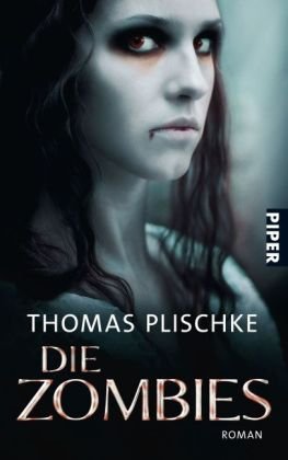 Die Zombies: Roman (Piper Taschenbuch, Band 26746) Contemporary literature