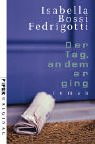 Der Tag, an dem er ging: Roman (Piper Taschenbuch, Band 7056) Contemporary literature