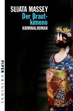 Der Brautkimono: Kriminalroman (Piper Taschenbuch, Band 7078) Contemporary literature