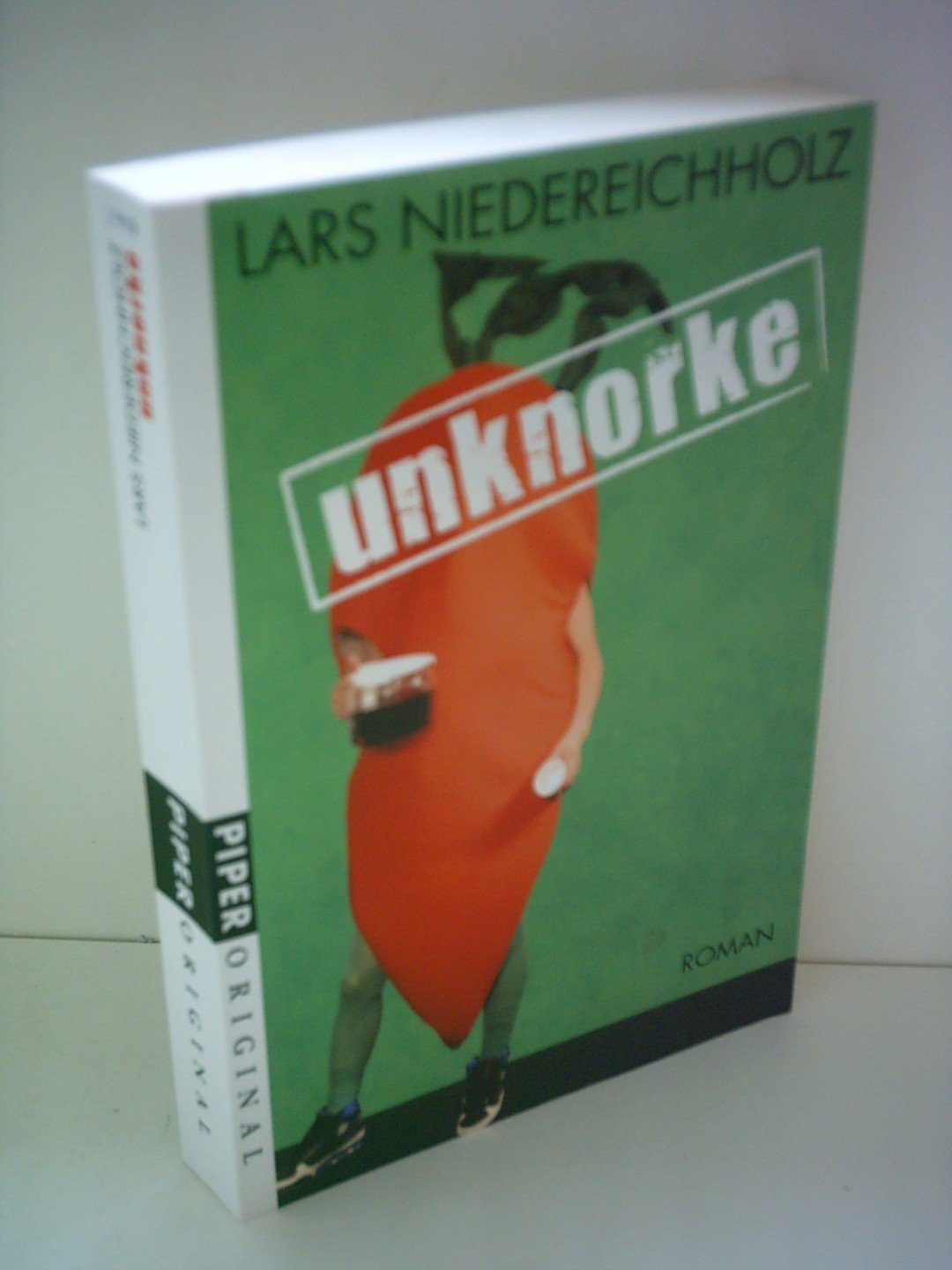 Unknorke: Roman (Piper Original, Band 27159) Contemporary literature