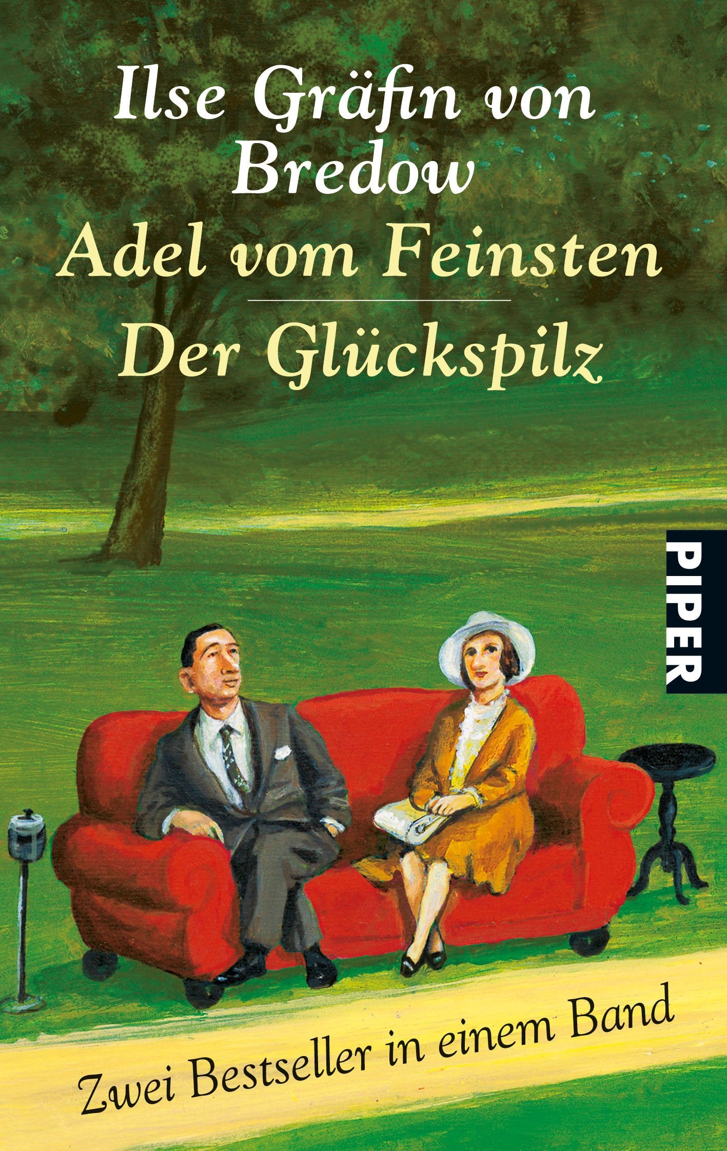 Adel vom Feinsten • Der Glückspilz: Zwei Bestseller in einem Band (Piper Taschenbuch, Band 27204) Contemporary literature