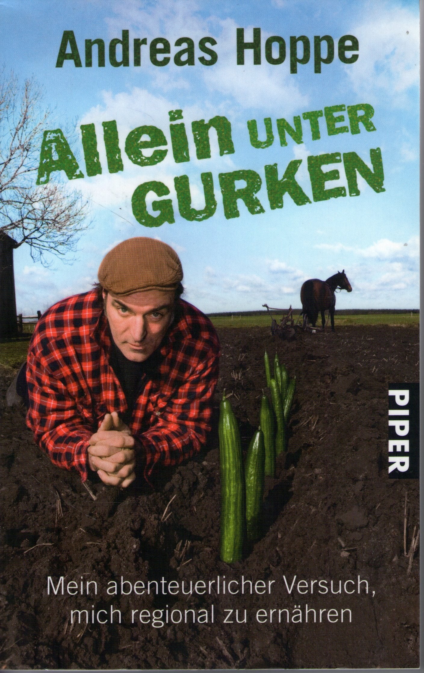 Allein unter Gurken: Mein abenteuerlicher Versuch, mich regional zu ernähren Medicine