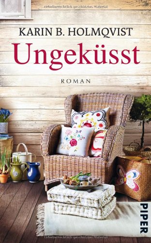 Ungeküsst: Roman (Piper Taschenbuch, Band 27279) Contemporary literature