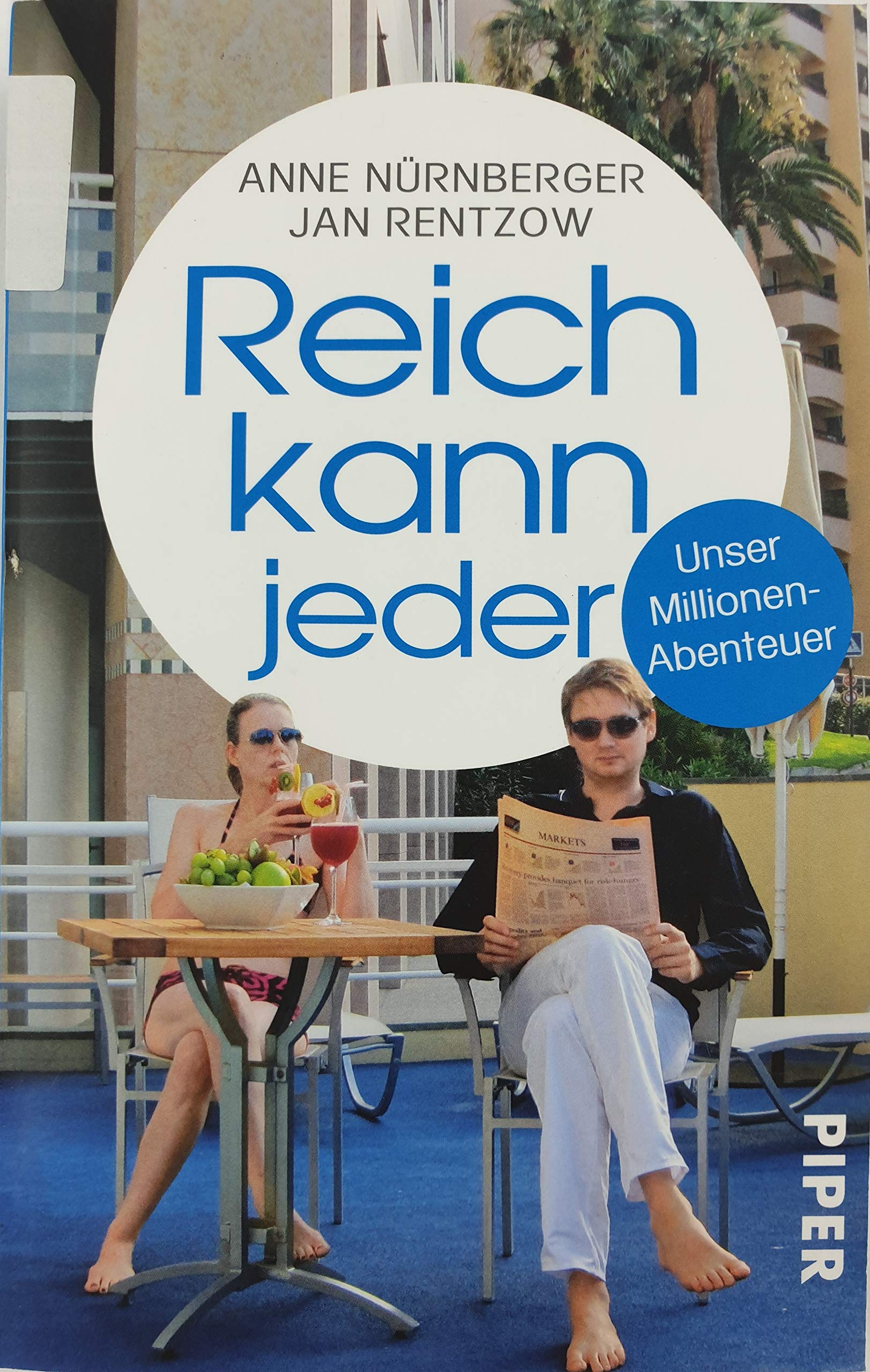 Reich kann jeder: Unser Millionen-Abenteuer (Piper Taschenbuch, Band 27409) Leisure, Home & Garden