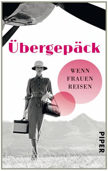 Übergepäck: Wenn Frauen reisen Contemporary literature