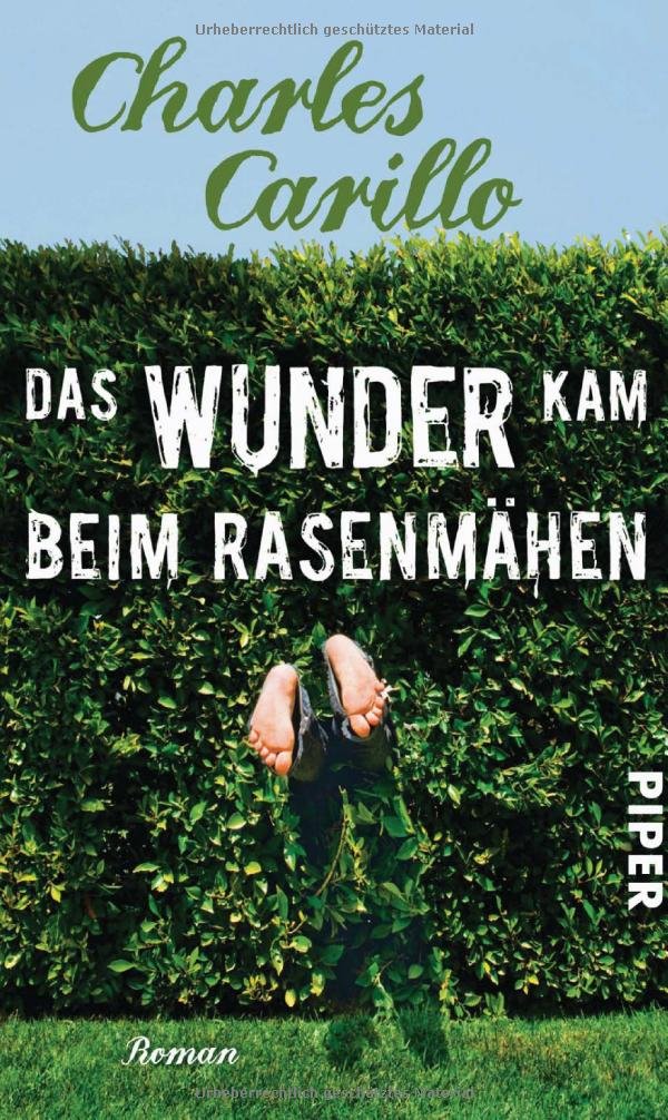 Das Wunder kam beim Rasenmähen: Roman (Piper Taschenbuch, Band 27467) Contemporary literature