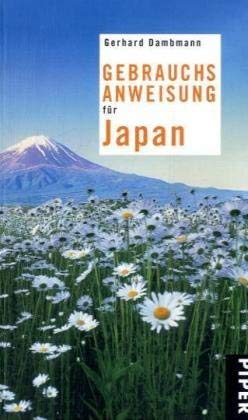 Gebrauchsanweisung für Japan (Piper Taschenbuch, Band 27513) Leisure, Home & Garden