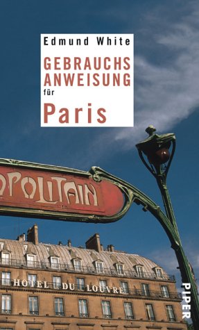 Gebrauchsanweisung für Paris (Piper Taschenbuch, Band 7521) Leisure, Home & Garden