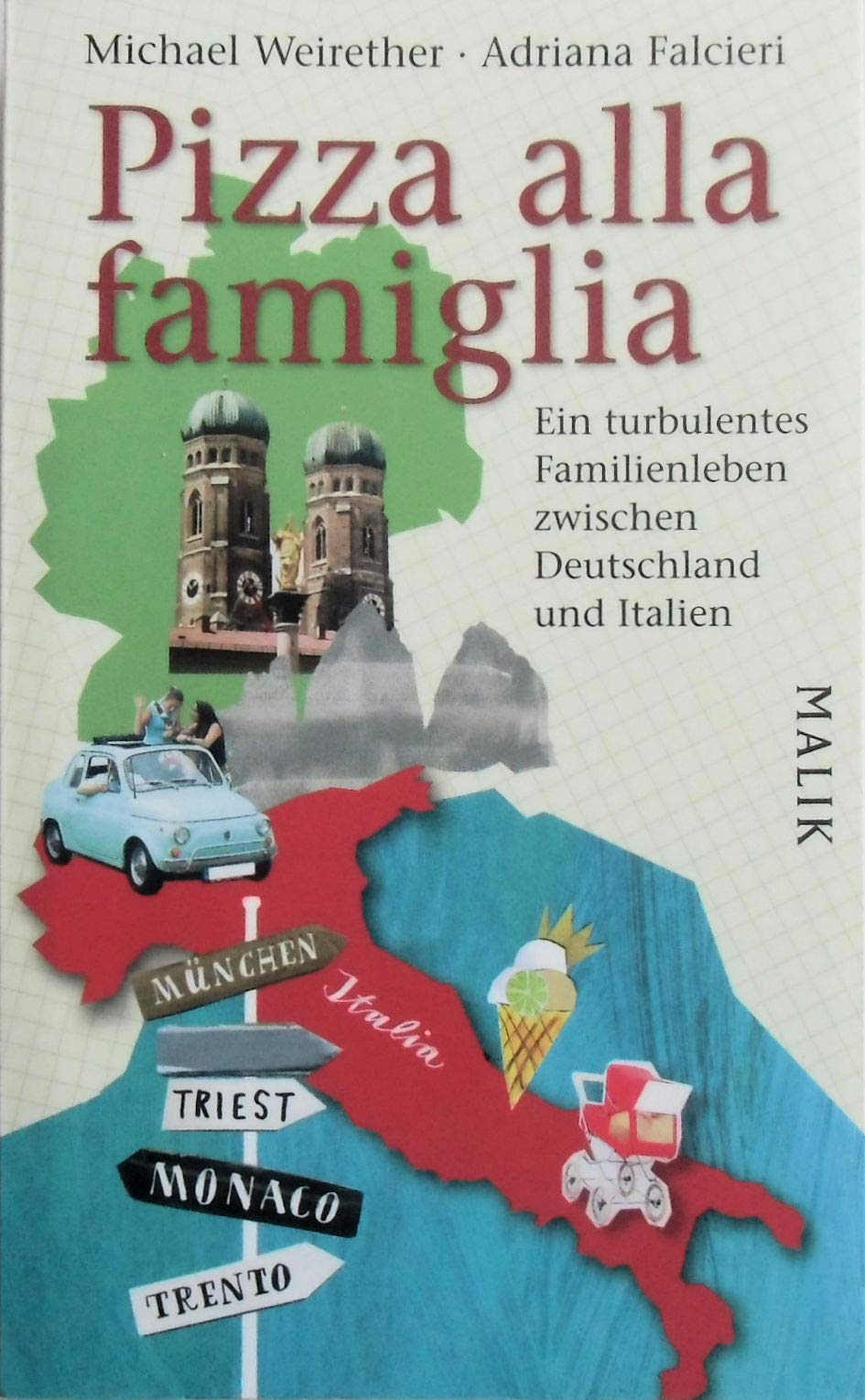 Pizza alla famiglia: Ein turbulentes Familienleben zwischen Deutschland und Italien (Piper Taschenbuch, Band 30015) Art & Literature Books