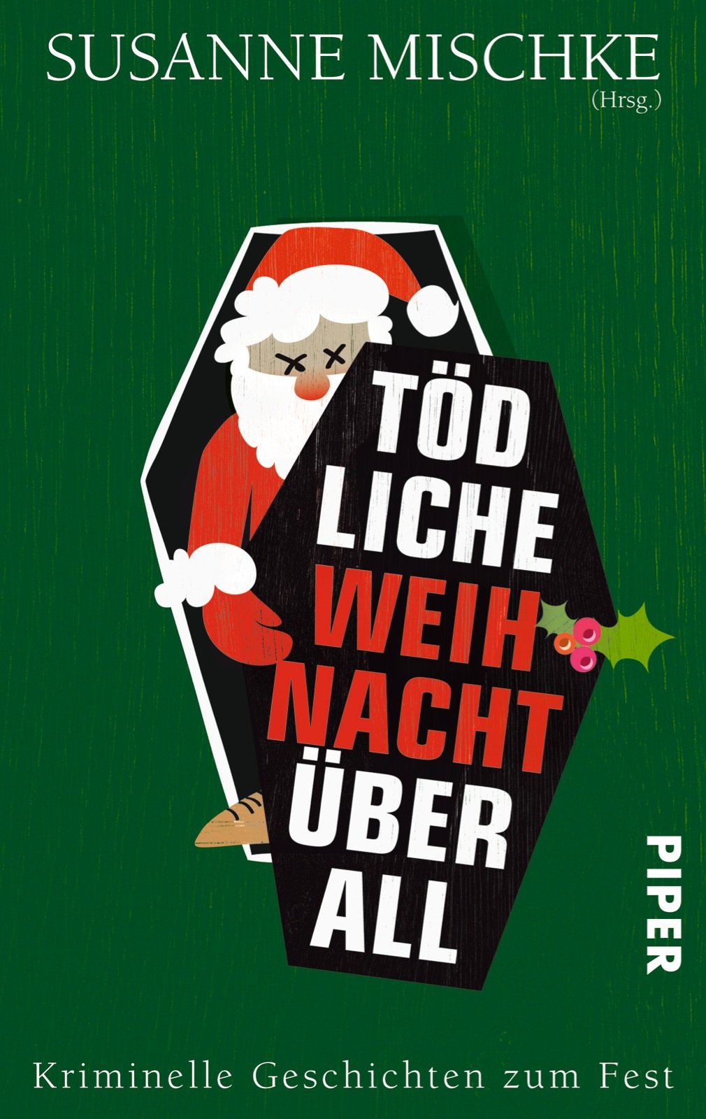 Tödliche Weihnacht überall: Kriminelle Geschichten zum Fest Contemporary literature