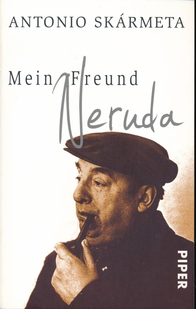 Mein Freund Neruda: Begegnungen mit einem Dichter Contemporary literature