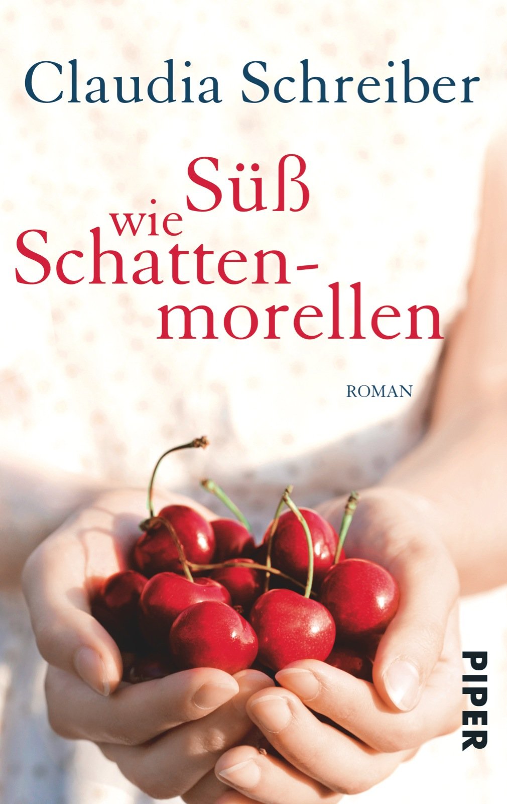 Süß wie Schattenmorellen: Roman Contemporary literature