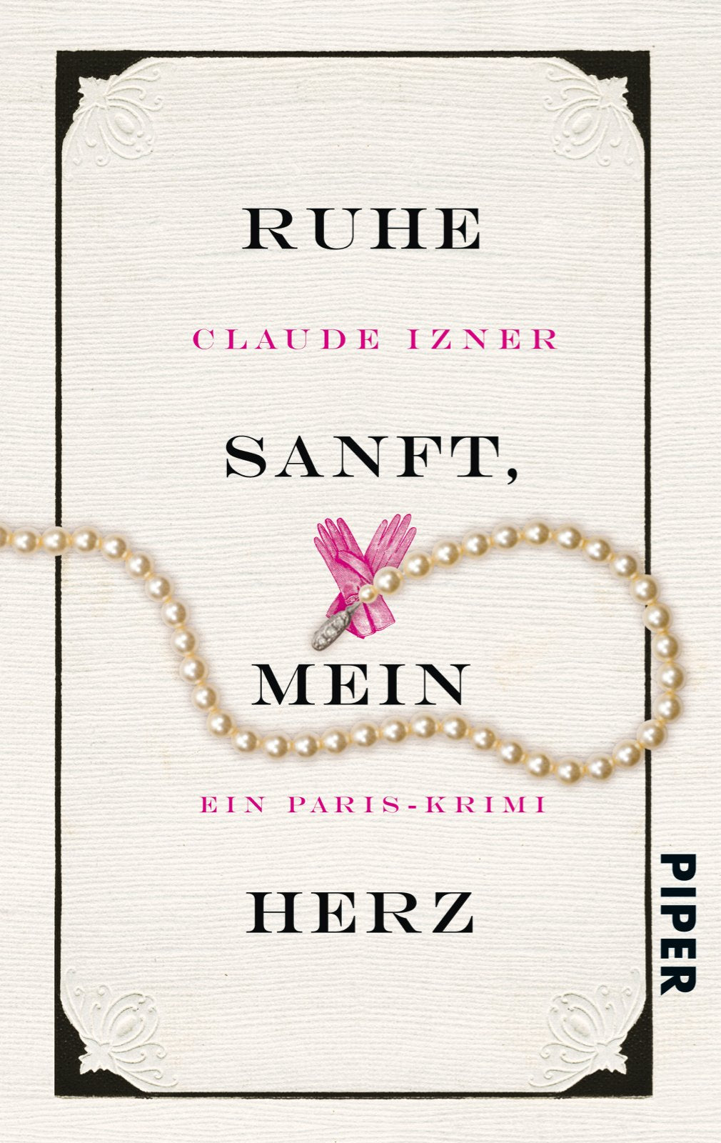 Ruhe sanft, mein Herz: Ein Paris-Krimi (Paris-Krimis, Band 2) Historical Fiction