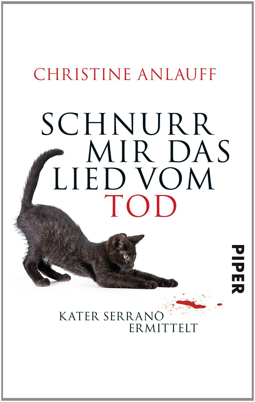 Schnurr mir das Lied vom Tod: Kater Serrano ermittelt Contemporary literature
