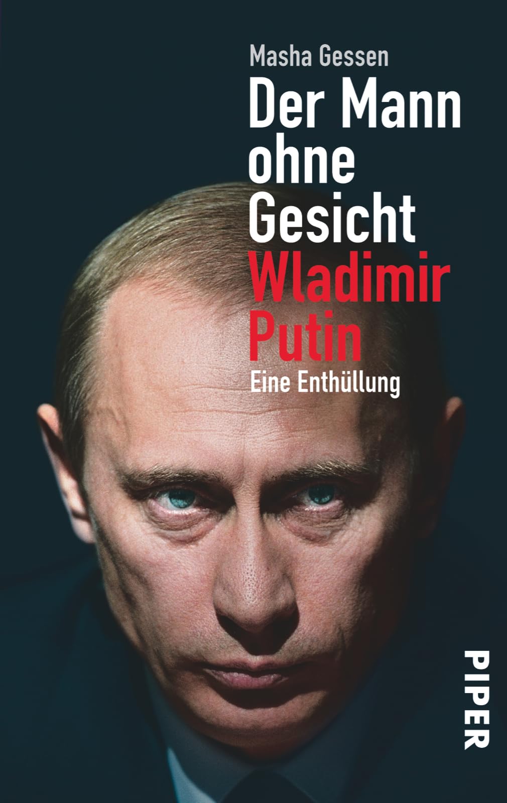 Der Mann ohne Gesicht: Wladimir Putin - Eine Enthüllung Books