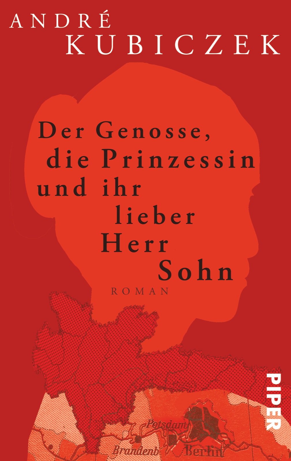 Der Genosse, die Prinzessin und ihr lieber Herr Sohn: Roman Contemporary literature