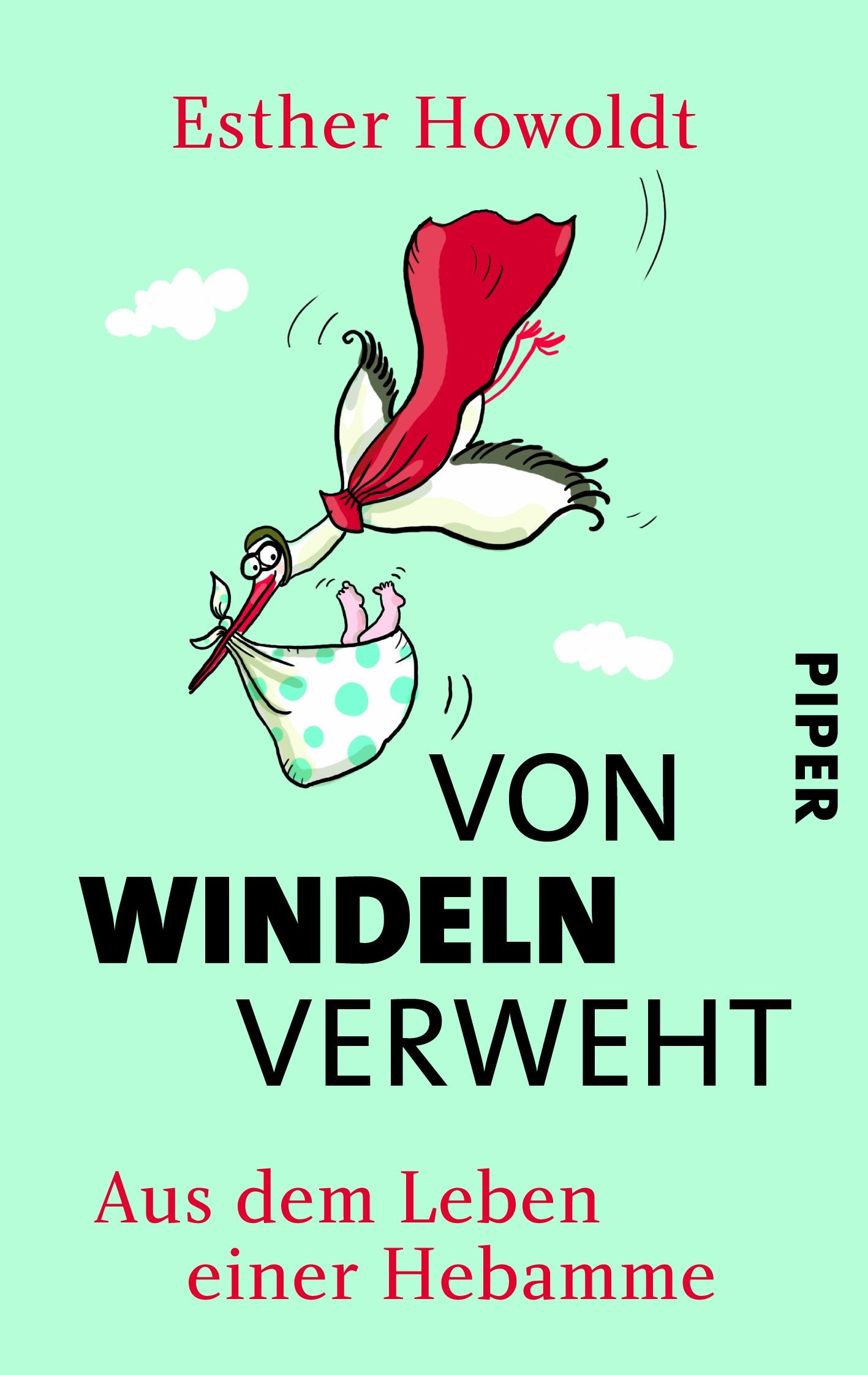Von Windeln verweht: Aus dem Leben einer Hebamme Medicine