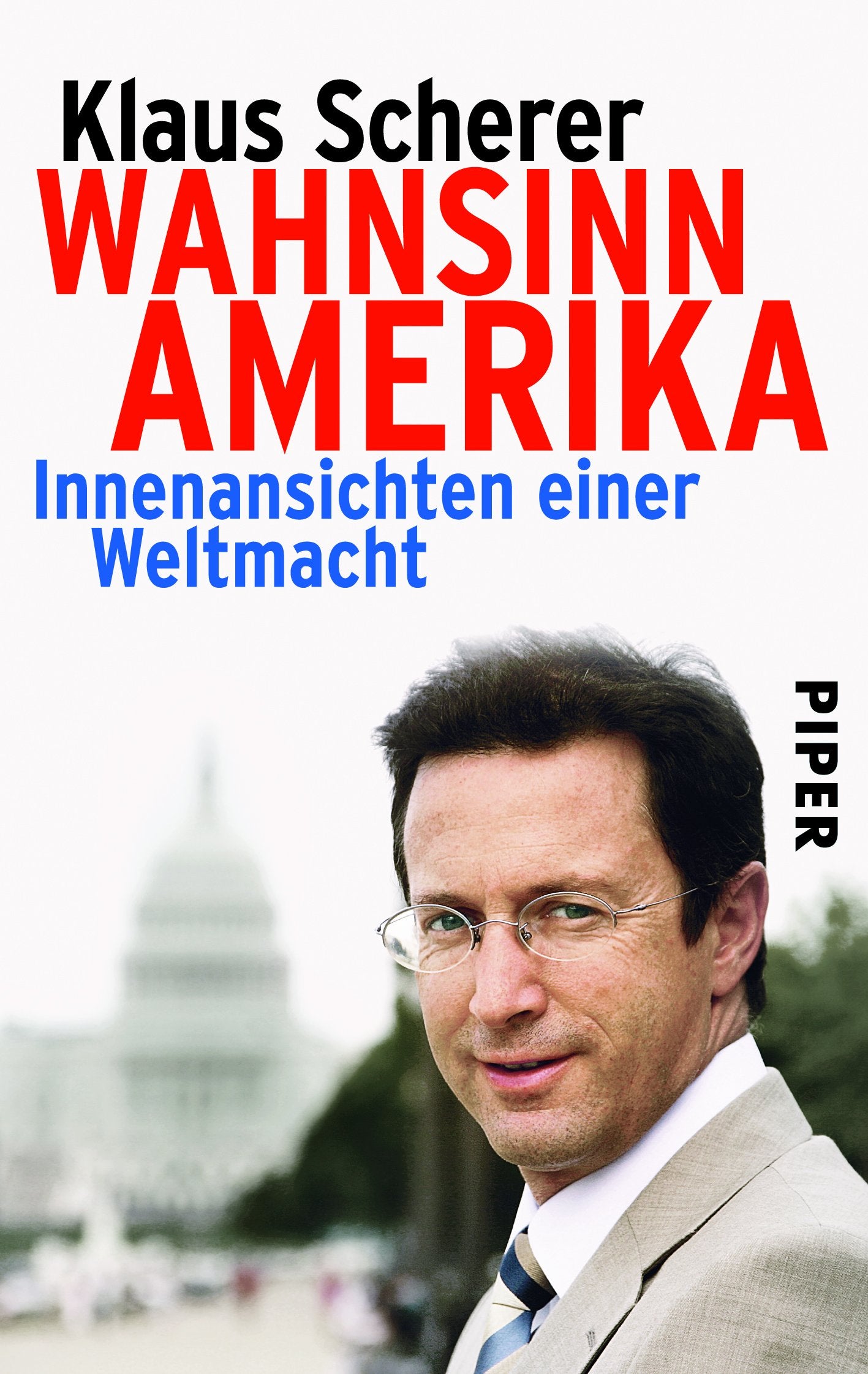 Wahnsinn Amerika: Innenansichten einer Weltmacht Media & Communication