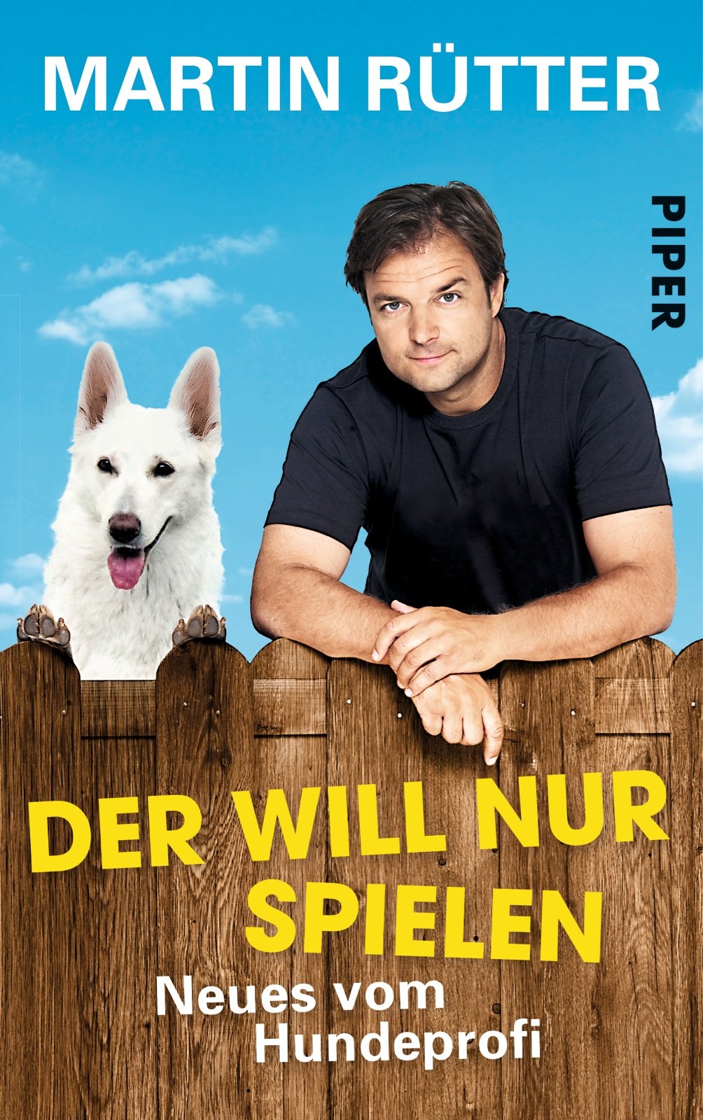 Der will nur spielen: Neues vom Hundeprofi Books