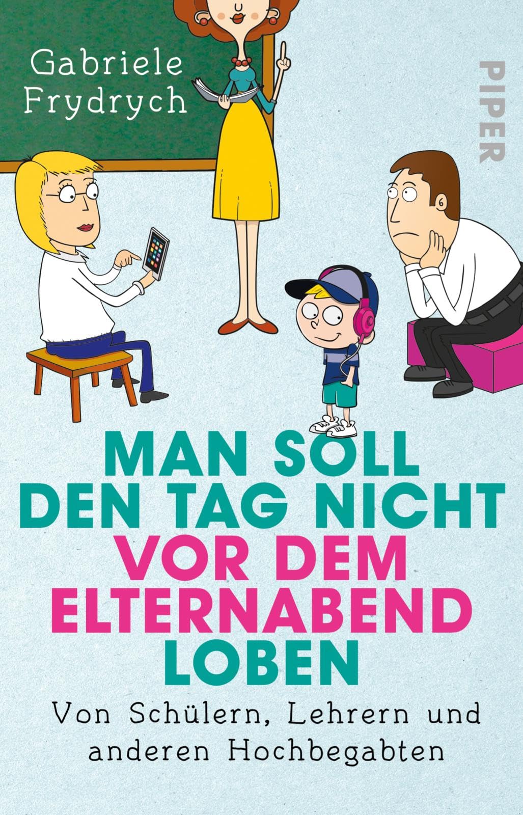 Man soll den Tag nicht vor dem Elternabend loben Humour & Satire