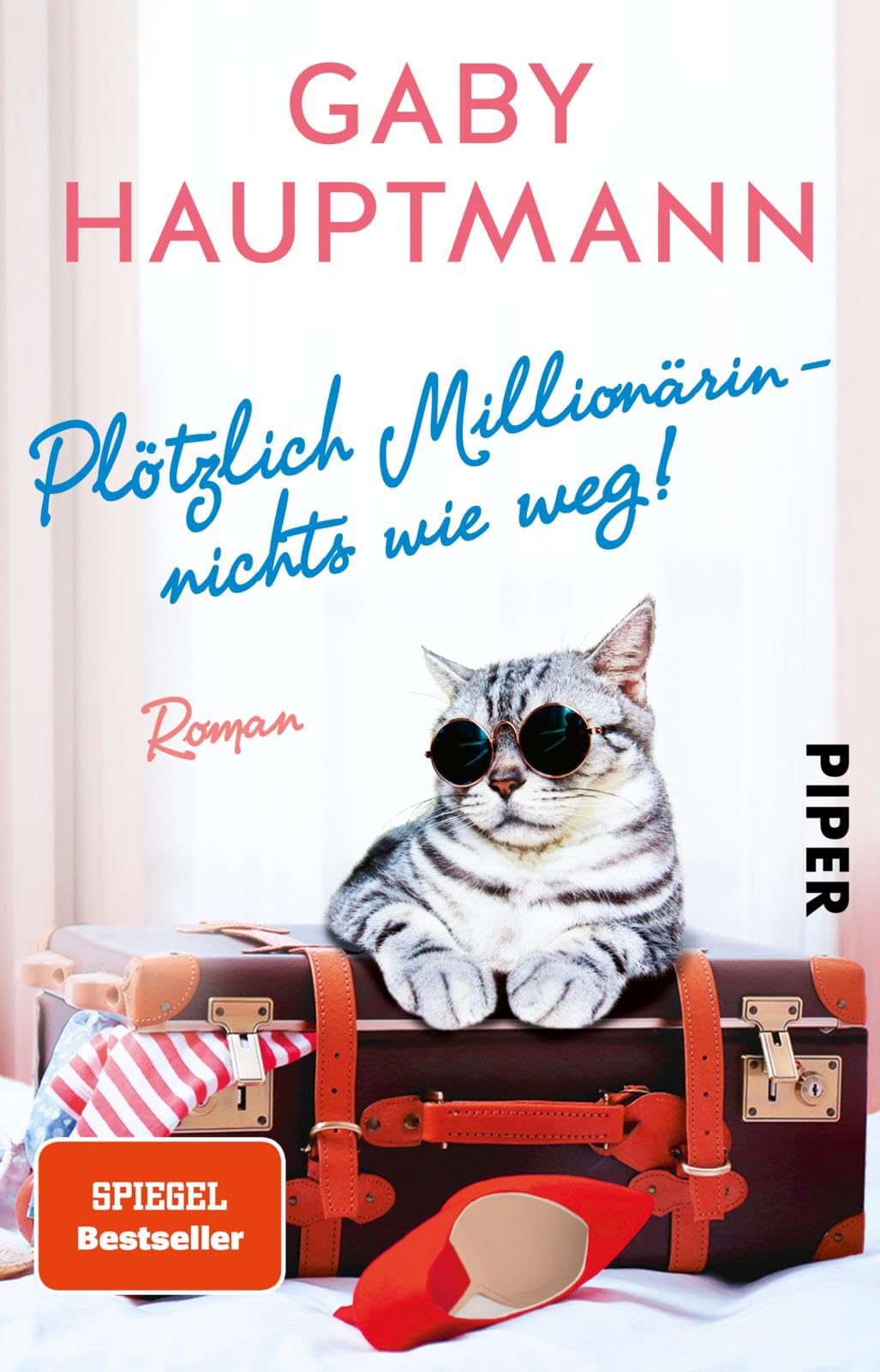 Plötzlich Millionärin - nichts wie weg! Contemporary literature