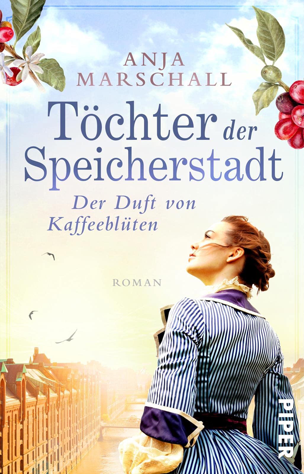 Töchter der Speicherstadt - Der Duft von Kaffeeblüten Historical Fiction
