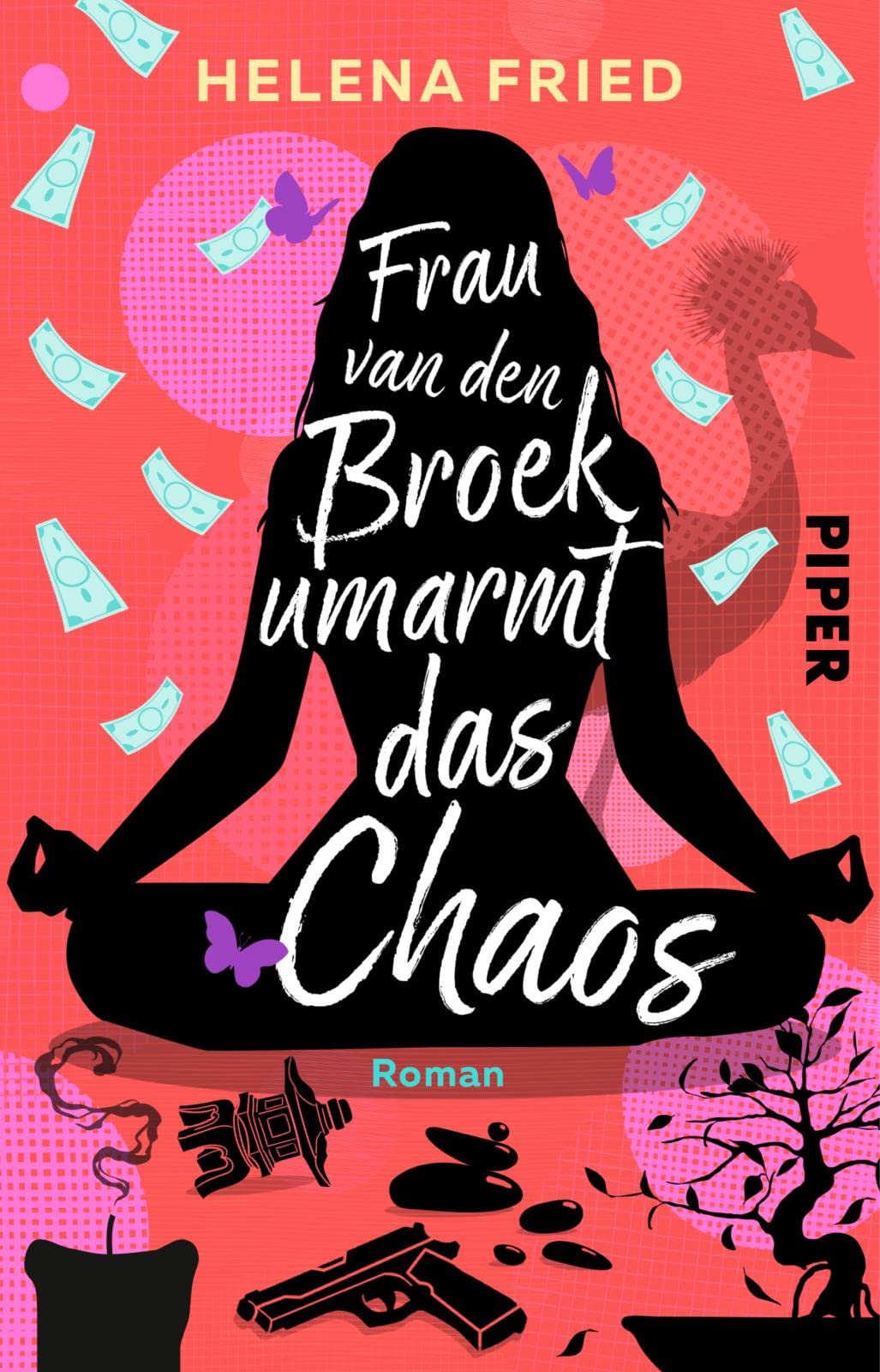 Frau van den Broek umarmt das Chaos: Roman | Ein humorvoller Roman rund um Achtsamkeit und Entschleunigung Contemporary literature Books
