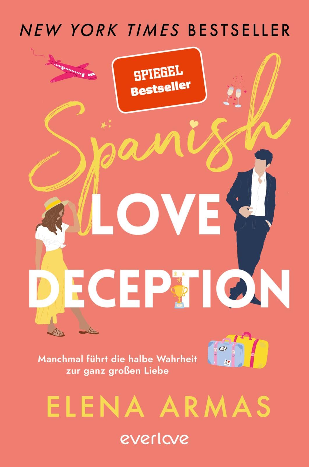 Spanish Love Deception - Manchmal führt die halbe Wahrheit zur ganz großen Liebe Contemporary literature