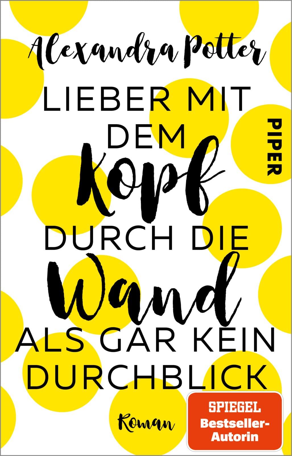 Lieber mit dem Kopf durch die Wand als gar kein Durchblick Contemporary literature