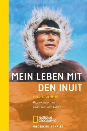 Mein Leben mit den Inuit: Reisen zwischen Grönland und Alaska (National Geographic Taschenbuch, Band 106) Leisure, Home & Garden