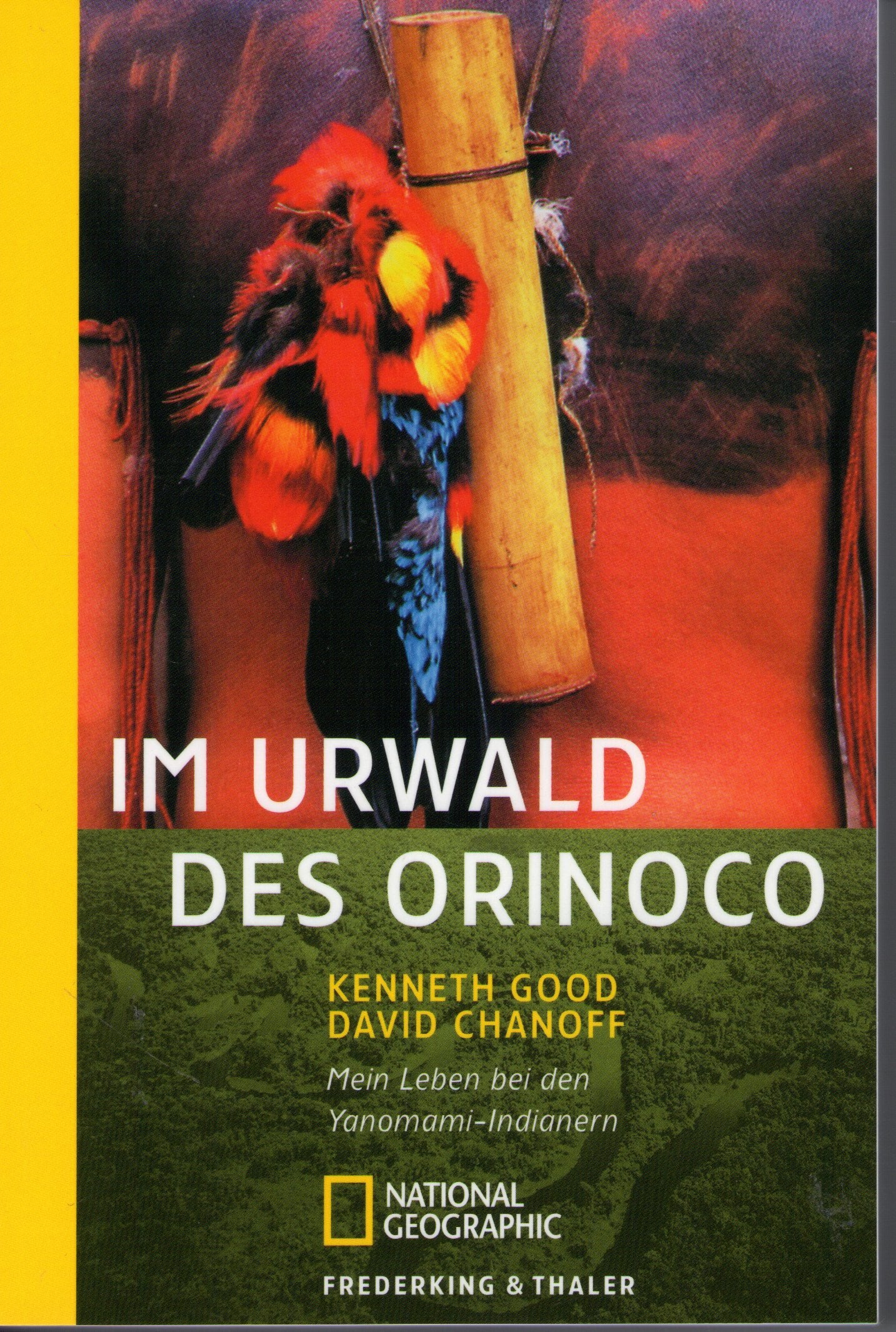 Im Urwald des Orinoco: Mein Leben bei den Yanomami-Indianern (National Geographic Taschenbuch, Band 40149) Leisure, Home & Garden