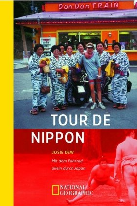 Tour de Nippon: Mit dem Fahrrad allein durch Japan (National Geographic Taschenbuch, Band 174) Leisure, Home & Garden